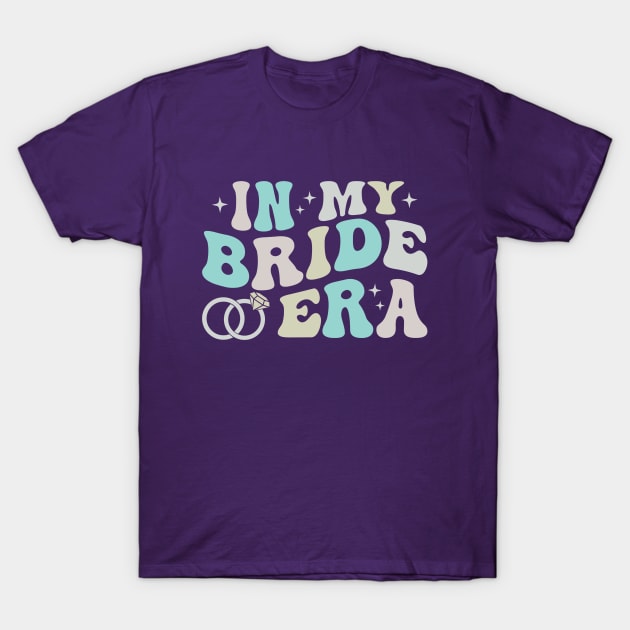 In My Bride Era T-Shirt by KayBee Gift Shop